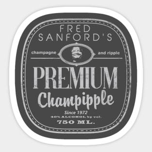 Fred Sanford's Premium Champipple Sticker